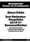 Image for Arzt-Patienten-Gespraeche ALS L2-L1-Kommunikation : Eine Diskursanalyse Zu Deutsch ALS Fremd- Und Zweitsprache Im Beruf