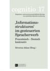 Image for «Informationsstrukturen» im gesteuerten Spracherwerb : Franzoesisch - Deutsch kontrastiv