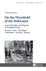 Image for On the Threshold of the Holocaust : Anti-Jewish Riots and Pogroms in Occupied Europe: Warsaw - Paris - The Hague - Amsterdam - Antwerp - Kaunas