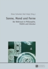 Image for Sonne, Mond Und Ferne : Der Weltraum in Philosophie, Politik Und Literatur