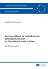 Image for Rechtsprobleme der nichtehelichen Lebensgemeinschaft in Deutschland sowie in Polen : Ein Rechtsvergleich