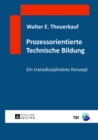 Image for Prozessorientierte Technische Bildung : Ein Transdisziplinaeres Konzept