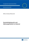 Image for Persoenlichkeitsrecht und Meinungsfreiheit im Internet : Kollision und Abwaegung bei Internetangeboten - eine verfassungsrechtliche Analyse