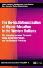 Image for The Re-Institutionalization of Higher Education in the Western Balkans