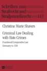 Image for Criminal Law Dealing with Hate Crimes : Functional Comparative Law- Germany vs. USA