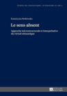 Image for Le Sens Absent : Approche Microstructurale Et Interpretative Du Virtuel Semantique