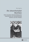 Image for Die Johanniterballei Westfalen : Unter Besonderer Beruecksichtigung Der Lebensformen Der Zentralkommende Steinfurt Und Ihrer Membra