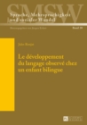 Image for Le Developpement Du Langage Observe Chez Un Enfant Bilingue : Commente Et Annote Par Pierre Escude