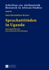 Image for Sprachattitueden in Uganda : Sprachpolitik Und Interethnische Beziehungen
