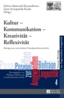 Image for Kultur - Kommunikation - Kreativitaet - Reflexivitaet : Beitraege zum universitaeren Fremdsprachenunterricht