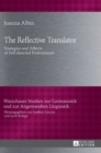 Image for The reflective translator  : strategies and affects of self-directed professionals