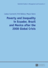 Image for Poverty and inequality in Ecuador, Brazil and Mexico after the 2008 global crisis