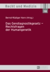 Image for Das Gendiagnostikgesetz - Rechtsfragen Der Humangenetik