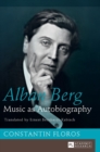 Image for Alban Berg : Music as Autobiography. Translated by Ernest Bernhardt-Kabisch