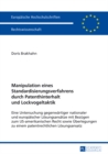 Image for Manipulation Eines Standardisierungsverfahrens Durch Patenthinterhalt Und Lockvogeltaktik