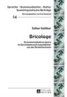 Image for Bricolage : Ein Kommunikatives Genre Im Sprachgebrauch Jugendlicher Aus Der Deutschschweiz