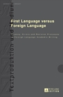 Image for First language versus foreign language  : fluency, errors and revision processes in foreign language academic writing