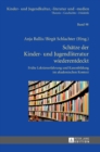 Image for Schaetze der Kinder- und Jugendliteratur wiederentdeckt : Fruehe Lektuereerfahrung und Kanonbildung im akademischen Kontext