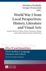 Image for World War I from Local Perspectives: History, Literature and Visual Arts