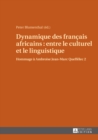 Image for Dynamique Des Fran?ais Africains: Entre Le Culturel Et Le Linguistique