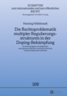Image for Die Rechtsproblematik Multipler Regulierungsstrukturen in Der Doping-Bekaempfung