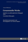 Image for Gesammelte Werke : Schriften zur philosophischen Paedagogik Teil 2- Christliche Philosophie