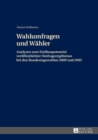 Image for Wahlumfragen und Waehler : Analysen zum Einflusspotential veroeffentlichter Umfrageergebnisse bei den Bundestagswahlen 2009 und 2005