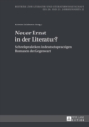 Image for «Neuer» Ernst in der Literatur? : Schreibpraktiken in deutschsprachigen Romanen der Gegenwart