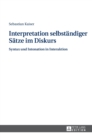 Image for Interpretation selbstaendiger Saetze im Diskurs : Syntax und Intonation in Interaktion