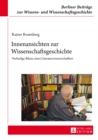 Image for Innenansichten Zur Wissenschaftsgeschichte : Vorlaeufige Bilanz Eines Literaturwissenschaftlers