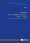 Image for Translated Children&#39;s Fiction in New Zealand : History, Conditions of Production, Case Studies