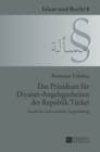 Image for Das Praesidium fuer Diyanet-Angelegenheiten der Republik Tuerkei : Geschichte und rechtliche Ausgestaltung
