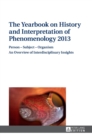 Image for The Yearbook on History and Interpretation of Phenomenology 2013 : Person – Subject – Organism- An Overview of Interdisciplinary Insights