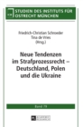 Image for Neue Tendenzen im Strafprozessrecht - Deutschland, Polen und die Ukraine