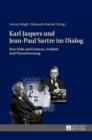 Image for Karl Jaspers und Jean-Paul Sartre im Dialog : Ihre Sicht auf Existenz, Freiheit und Verantwortung
