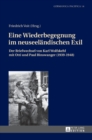Image for Eine Wiederbegegnung Im Neuseeleandischen Exil : Der Briefwechsel Von Karl Wolfskehl Mit Otti Und Paul Binswanger (1939-1948) : Mit Begleitendem Kommentar