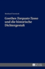 Image for Goethes Torquato Tasso und die historische Dichtergestalt