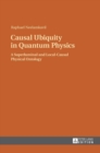 Image for Causal Ubiquity in Quantum Physics