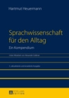Image for Sprachwissenschaft Fuer Den Alltag. Ein Kompendium : Unter Mitarbeit Von Alexander Graebner. 3., Aktualisierte Und Erweiterte Ausgabe