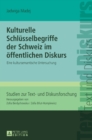 Image for Kulturelle Schleusselbegriffe Der Schweiz Im Eoffentlichen Diskurs