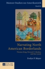 Image for Narrating North American Borderlands : Thomas King, Howard F. Mosher and Jim Lynch
