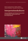 Image for Interpretationskulturen : Literaturdidaktik Und Literaturwissenschaft Im Dialog Ueber Theorie Und Praxis Des Interpretierens