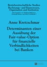 Image for Determinanten Einer Ausuebung Der Fair-Value-Option Fuer Finanzielle Verbindlichkeiten Bei Banken