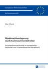 Image for Marktmachtverlagerung Durch Suchmaschinenbetreiber : Suchmaschinenneutralitaet Im Europaeischen, Deutschen Und Us-Amerikanischen Kartellrecht