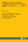 Image for Coachingbasiertes Training : Einsatzbereiche - Methodik - Sprechwissenschaftliche Studie zur Transferqualitaet