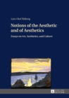 Image for Notions of the Aesthetic and of Aesthetics : Essays on Art, Aesthetics, and Culture
