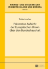 Image for Praeventive Aufsicht Der Europaeischen Union Ueber Den Bundeshaushalt