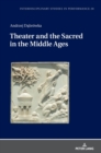 Image for Theater and the Sacred in the Middle Ages