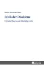 Image for Ethik der Dissidenz : Kritische Theorie und oeffentliche Kritik