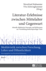 Image for Literatur-Erlebnisse zwischen Mittelalter und Gegenwart